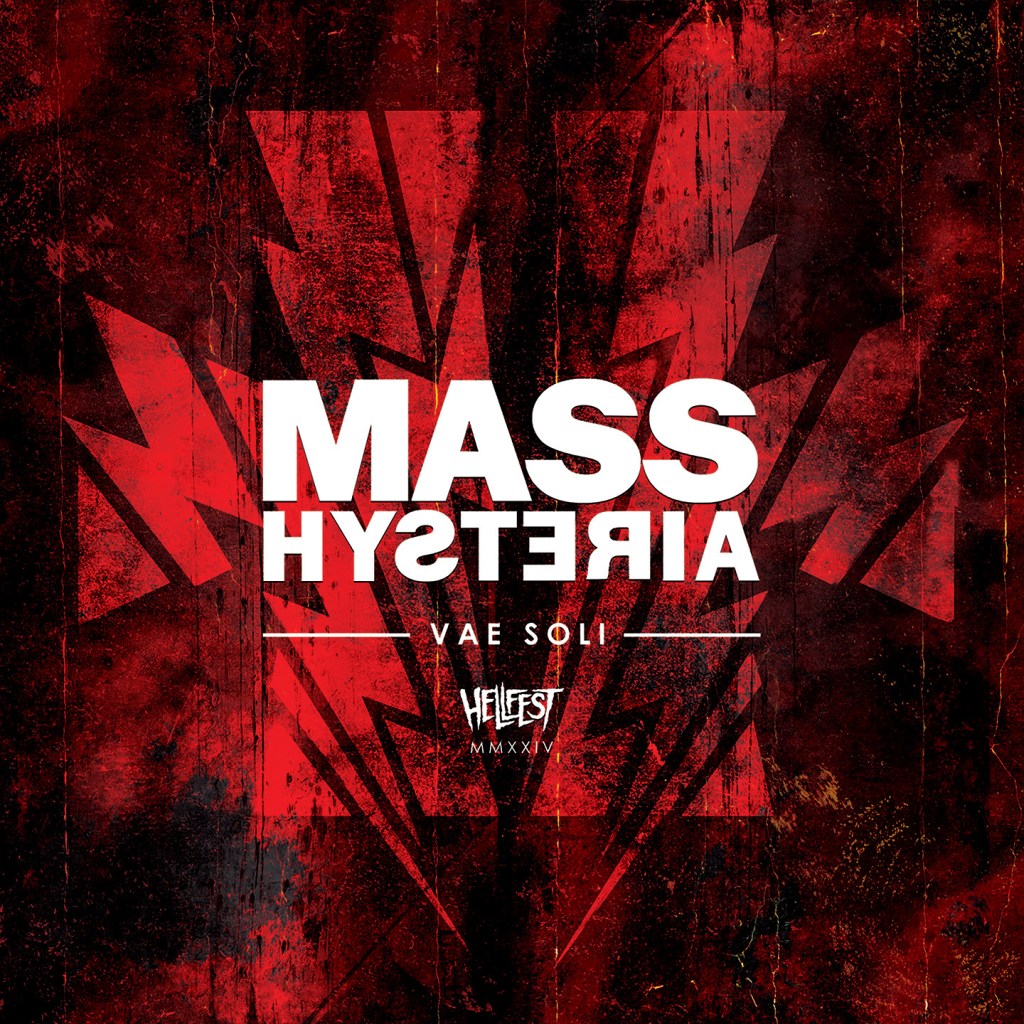 ALBUM REVIEW ● MASS HYSTERIA : VAE SOLI – HELLFEST&nbsp;2024